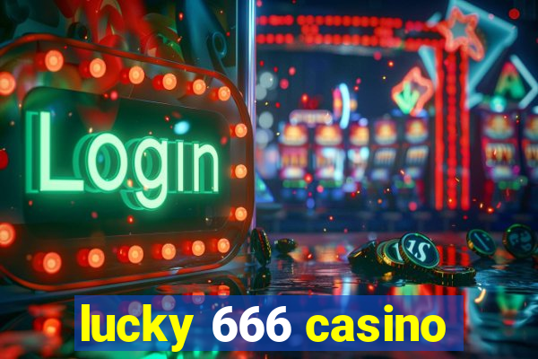 lucky 666 casino